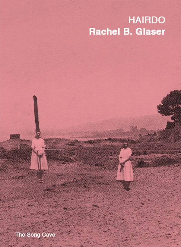 Hairdo by Rachel B. Glaser, Paperback | Indigo Chapters