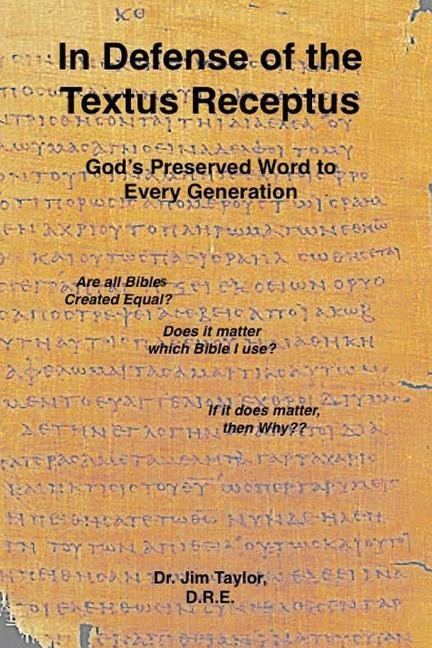 In Defense of the Textus Receptus by Jim Taylor, Paperback | Indigo Chapters