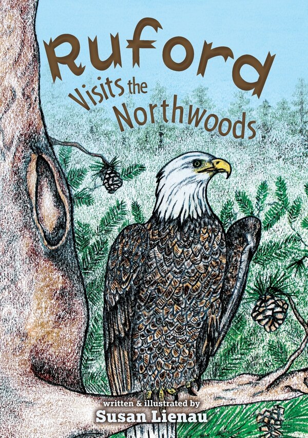 Ruford Visits the Northwoods by Susan Lienau, Hardcover | Indigo Chapters