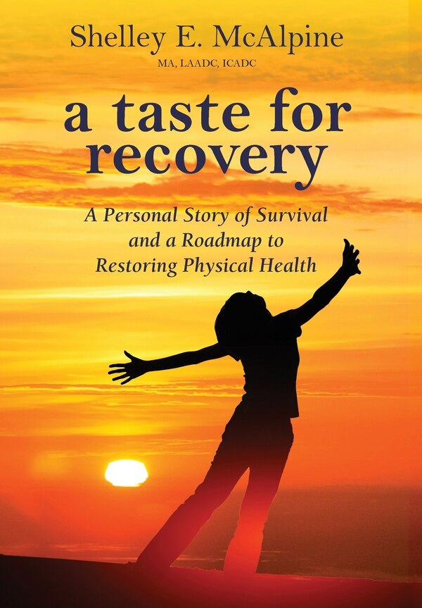 A Taste for Recovery by Shelley E McAlpine, Hardcover | Indigo Chapters