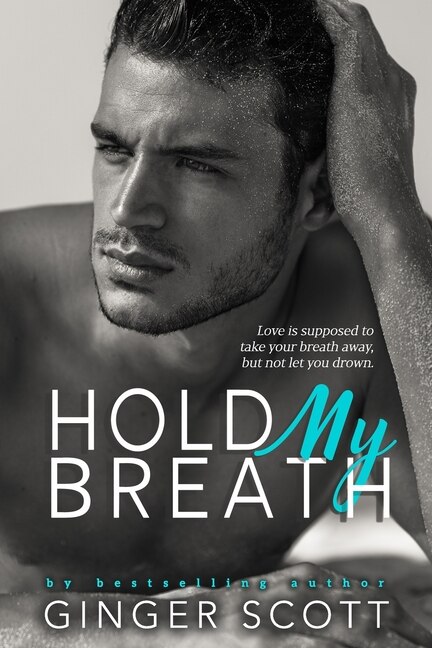 Hold My Breath by Ginger Scott, Paperback | Indigo Chapters