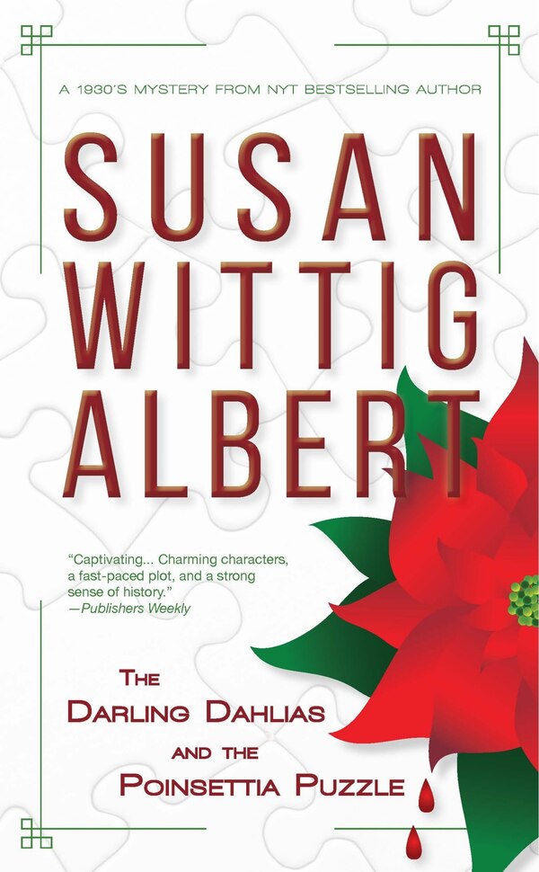 The Darling Dahlias and the Poinsettia Puzzle by Susan Wittig Albert, Hardcover | Indigo Chapters