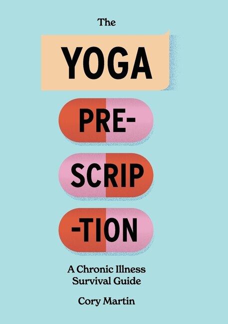 The Yoga Prescription by Cory Martin, Paperback | Indigo Chapters