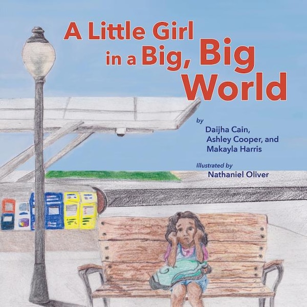 A Little Girl in a Big Big World by Daijha Cain, Paperback | Indigo Chapters