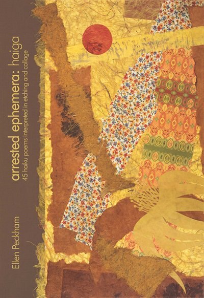 Arrested Ephemera: Haiga by Ellen Peckham, Hardcover | Indigo Chapters