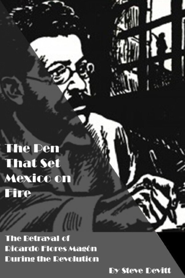 The Pen That Set Mexico on Fire by Steve Devitt, Paperback | Indigo Chapters