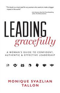 Leading Gracefully by Monique Svazlian Tallon, Paperback | Indigo Chapters