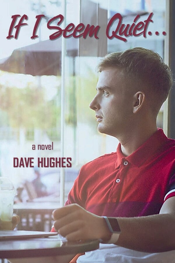 If I Seem Quiet. by Dave Hughes, Paperback | Indigo Chapters