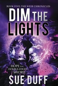 Dim the Lights by Sue Duff, Hardcover | Indigo Chapters