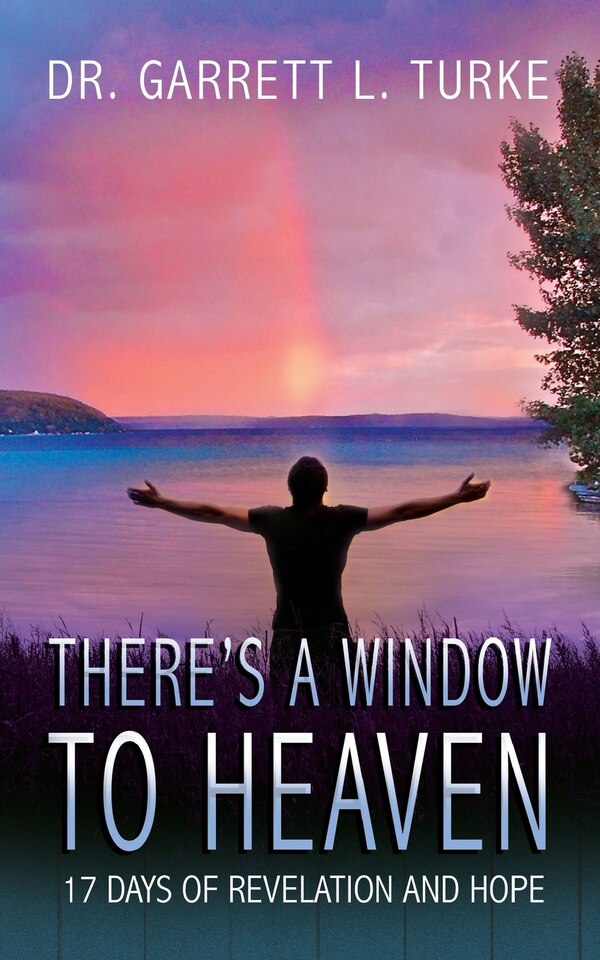 There's a Window to Heaven by Garrett L Turke, Paperback | Indigo Chapters
