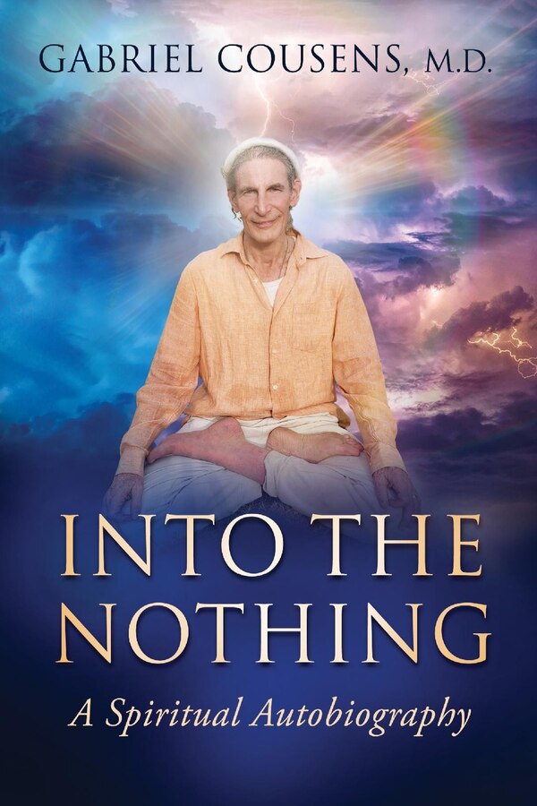 Into the Nothing by Gabriel Cousens, Paperback | Indigo Chapters