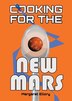 Cooking for the New Mars by Margaret Ellory, Paperback | Indigo Chapters