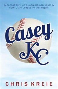 Casey KC by Chris Kreie, Paperback | Indigo Chapters