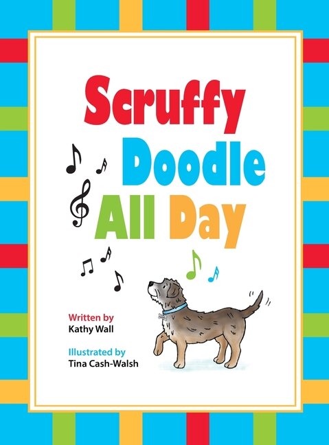 Scruffy Doodle All Day by Kathy Wall, Hardcover | Indigo Chapters