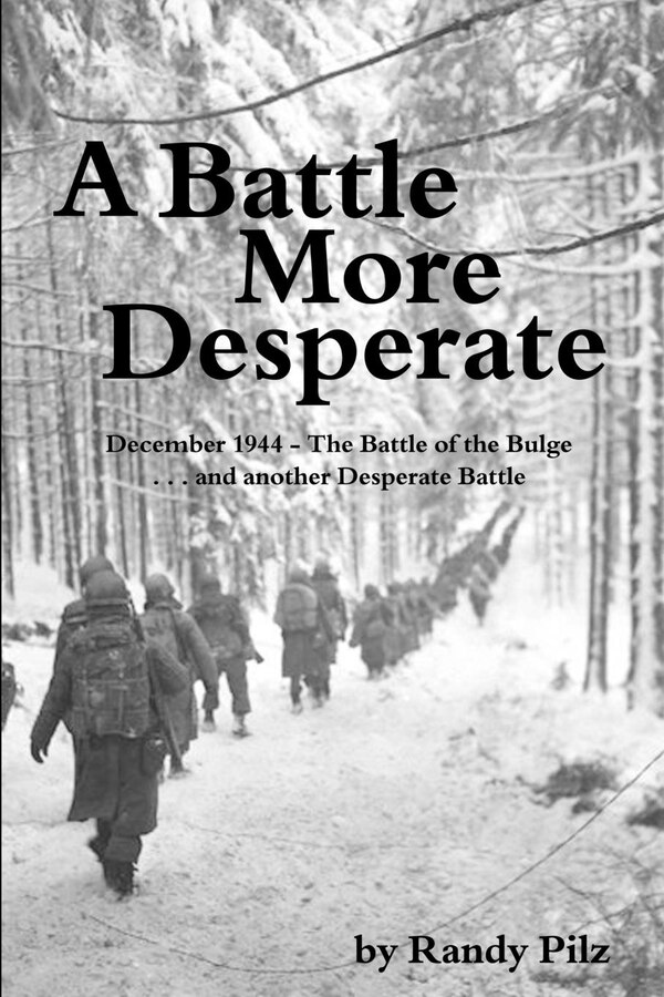 A Battle More Desperate by Randy Pilz, Paperback | Indigo Chapters