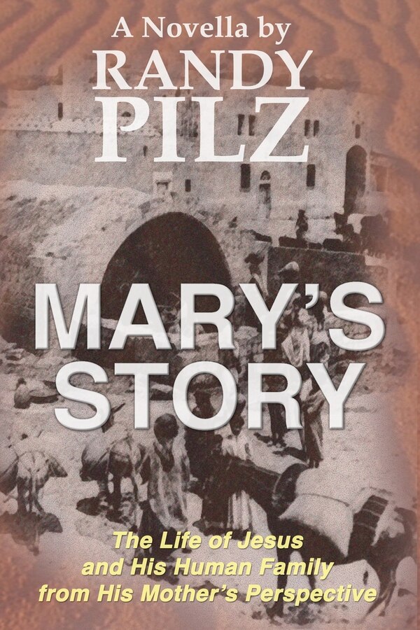 Mary's Story by Randy Pilz, Paperback | Indigo Chapters
