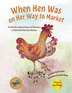 When Hen Was on Her Way to Market by Irena Stanic Rasin, Paperback | Indigo Chapters
