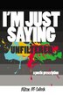 I'm Just Saying UNFILTERED by Milton Mcculloch, Paperback | Indigo Chapters