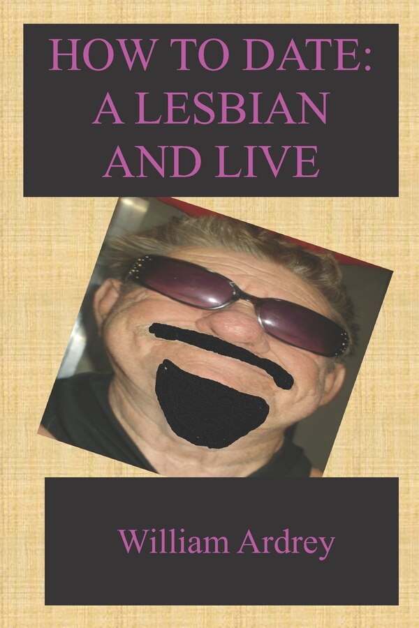 How To Date A Lesbian by William Ardrey, Paperback | Indigo Chapters