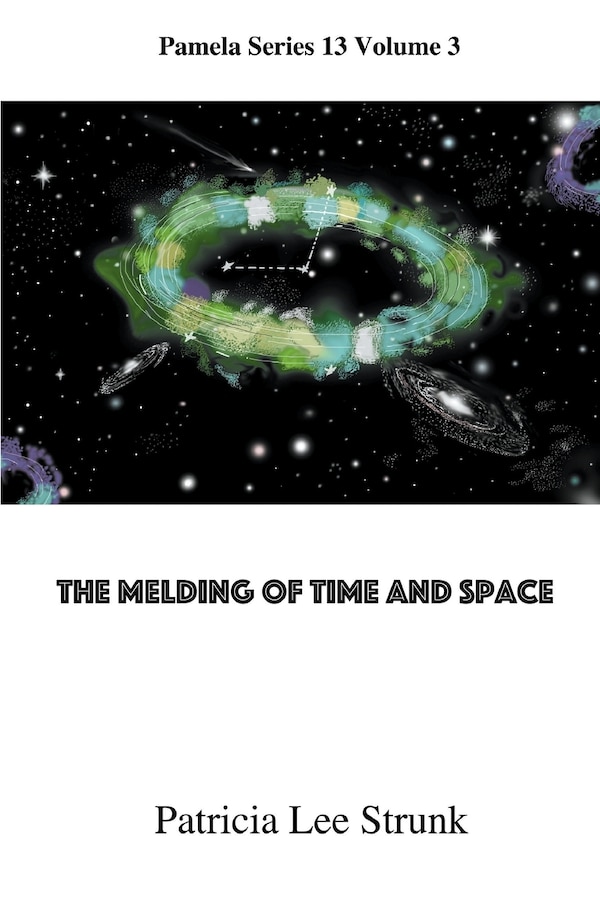 Melding of Time and Space by Patricia Strunk, Paperback | Indigo Chapters