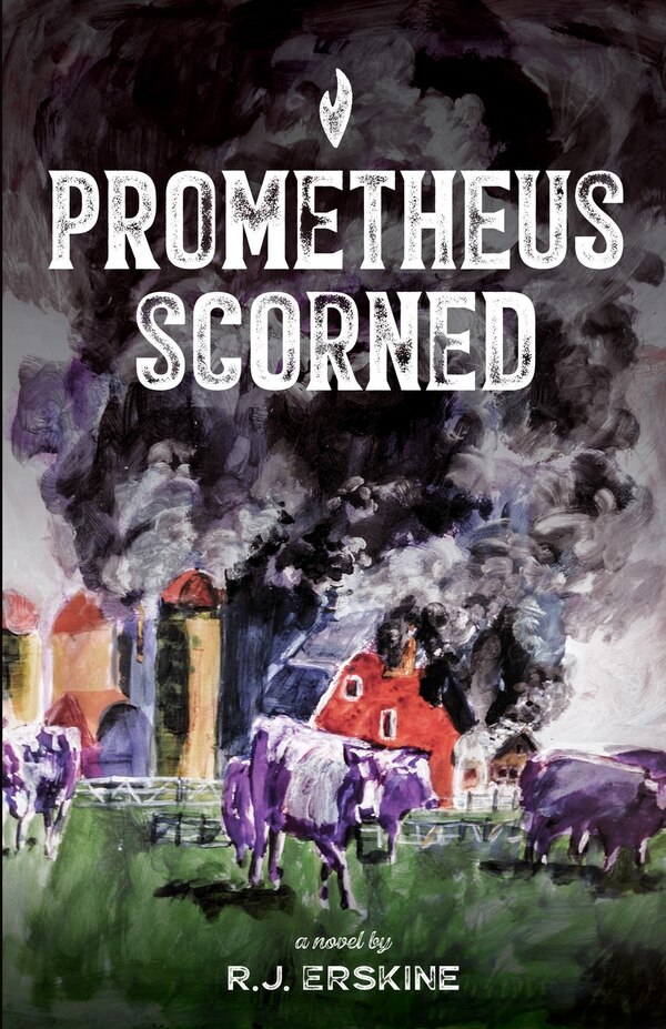 Prometheus Scorned by Rj Erskine, Paperback | Indigo Chapters