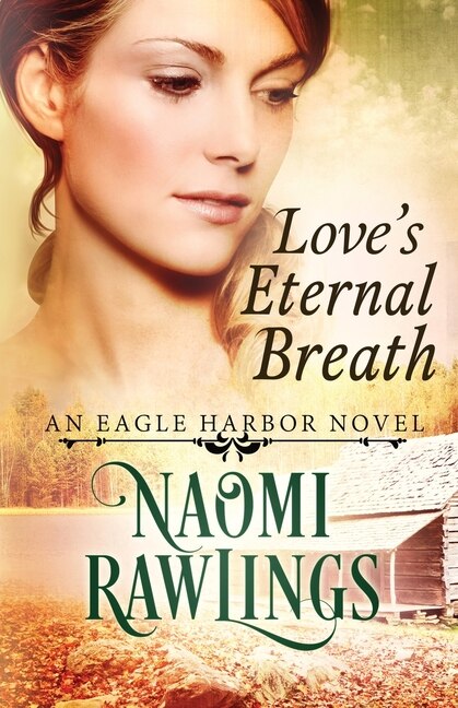 Love's Eternal Breath by Naomi Rawlings, Paperback | Indigo Chapters