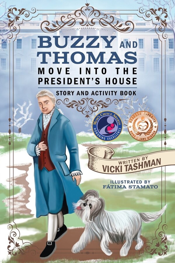 Buzzy and Thomas Move into the President's House by Vicki Tashman, Paperback | Indigo Chapters