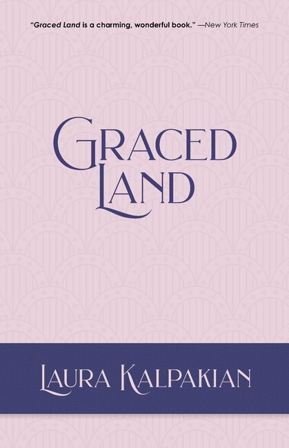 Graced Land by Laura Kalpakian, Paperback | Indigo Chapters