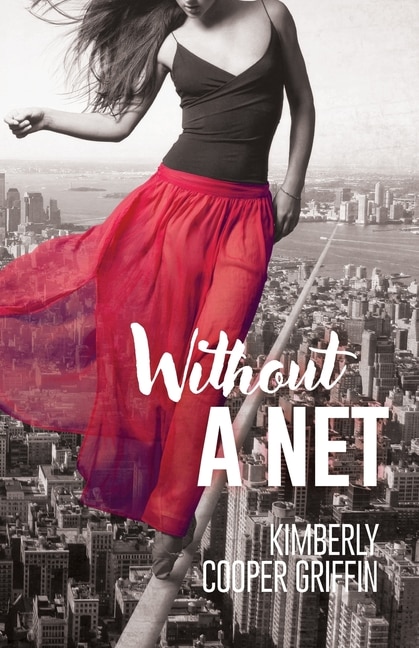Without a Net by Kimberly Cooper Griffin, Paperback | Indigo Chapters