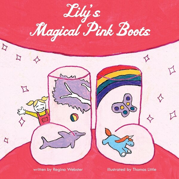 Lily's Magical Pink Boots by Regina Webster, Paperback | Indigo Chapters