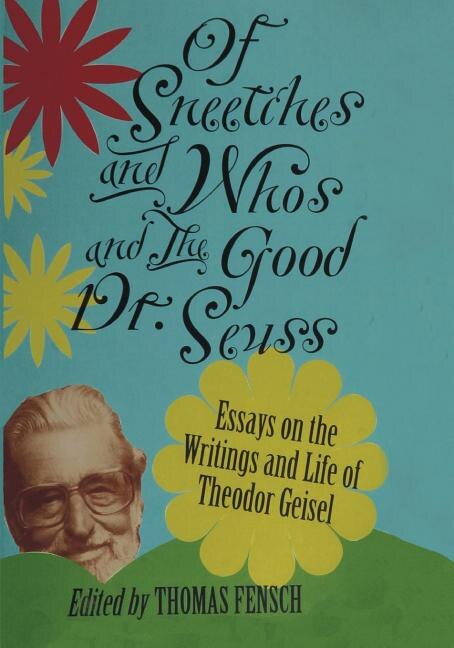 Of Sneetches and Whos and the Good Dr seuss by Thomas Fensch, Paperback | Indigo Chapters