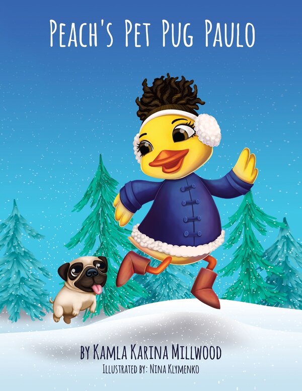 Peach's Pet Pug Paulo by Kamla Karina Millwood, Paperback | Indigo Chapters