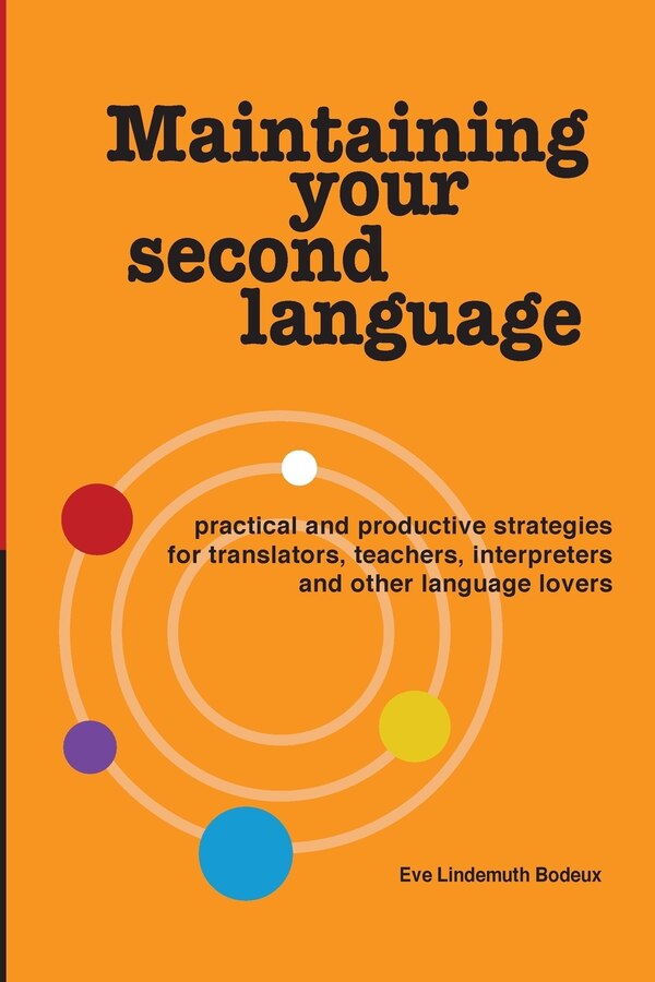 Maintaining Your Second Language by Eve Lindemuth Bodeux, Paperback | Indigo Chapters