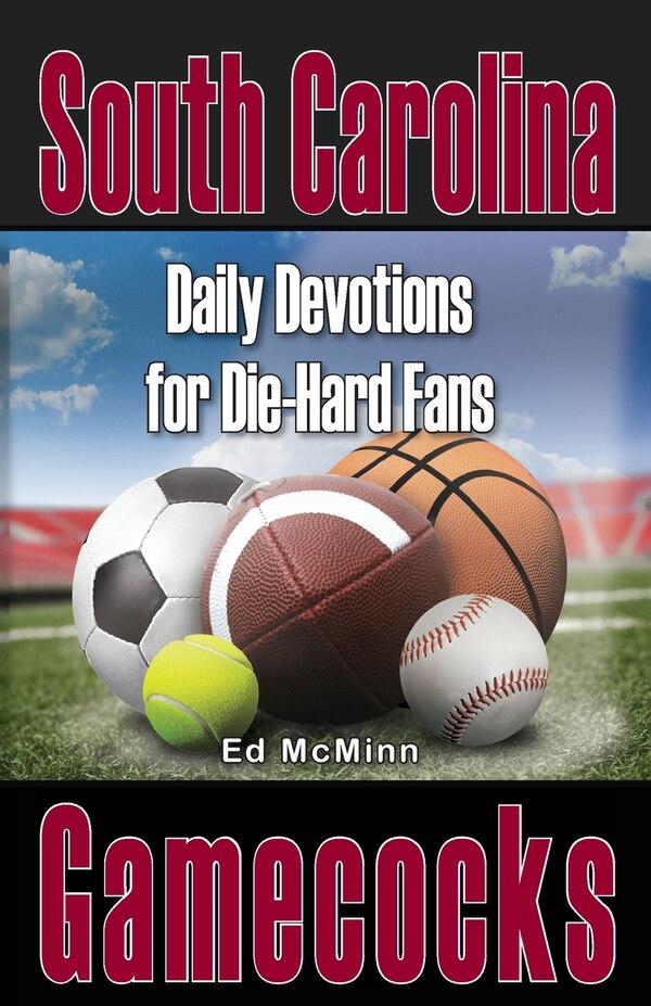 Daily Devotions for Die-Hard Fans South Carolina Gamecocks by Ed Mcminn, Paperback | Indigo Chapters