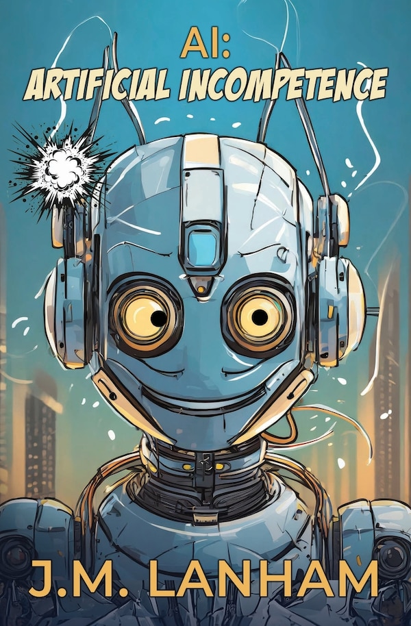 AI by J M Lanham, Paperback | Indigo Chapters