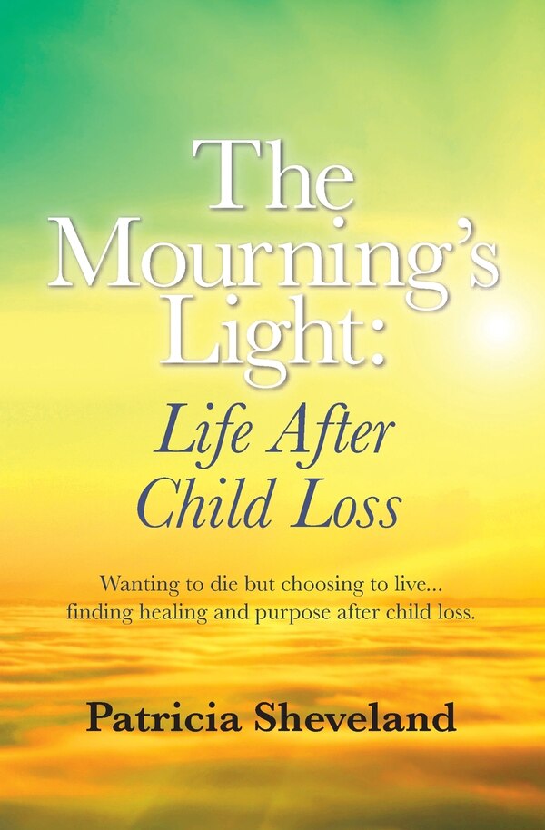 The Mourning's Light by Patricia M Sheveland, Paperback | Indigo Chapters