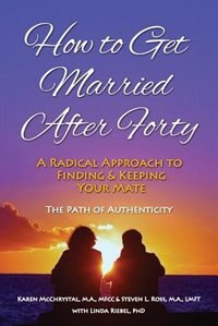 How to Get Married After Forty by Karen A. McChrystal, Paperback | Indigo Chapters