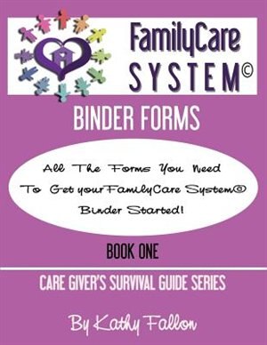 FamilyCare System Binder Forms by Kathy Fallon, Paperback | Indigo Chapters