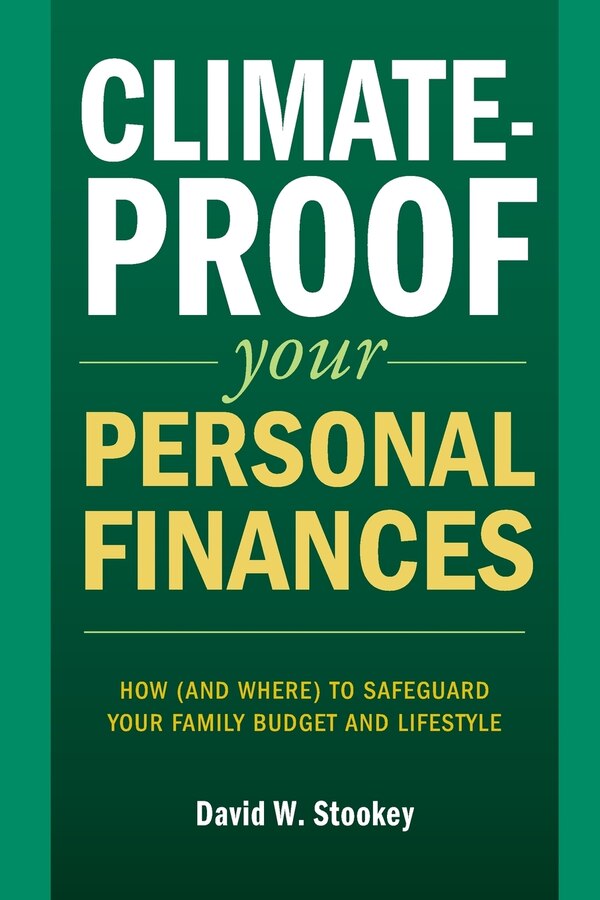 Climate-Proof Your Personal Finances by David W Stookey, Paperback | Indigo Chapters
