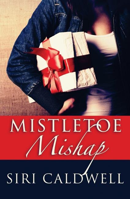 Mistletoe Mishap by Siri Caldwell, Paperback | Indigo Chapters