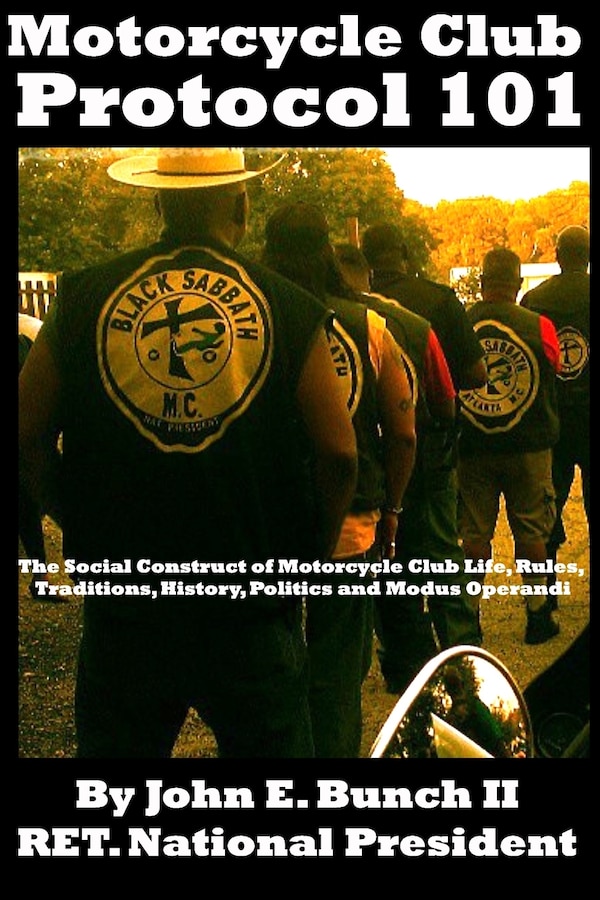Motorcycle Club Protocol 101 by John E Bunch, Paperback | Indigo Chapters