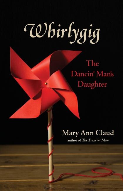 Whirlygig by Mary Ann Claud, Paperback | Indigo Chapters