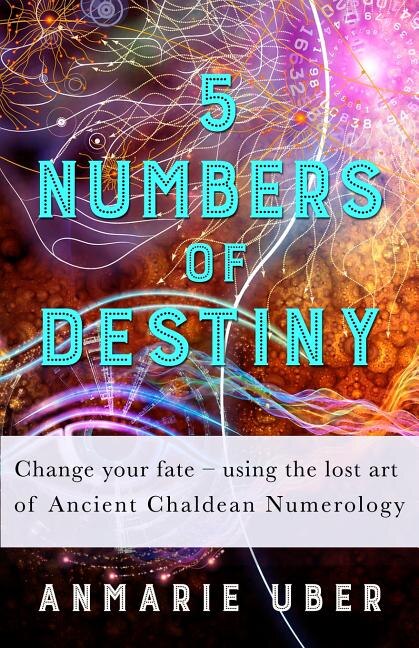 5 Numbers of Destiny by Anmarie Uber, Paperback | Indigo Chapters