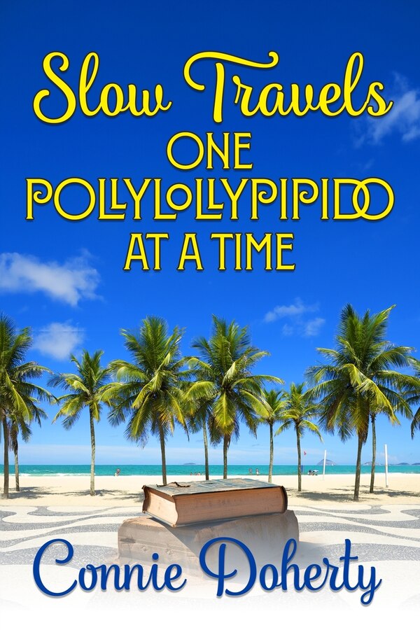 SlowTravels One PollyLollyPipido At A Time by Connie Doherty, Paperback | Indigo Chapters