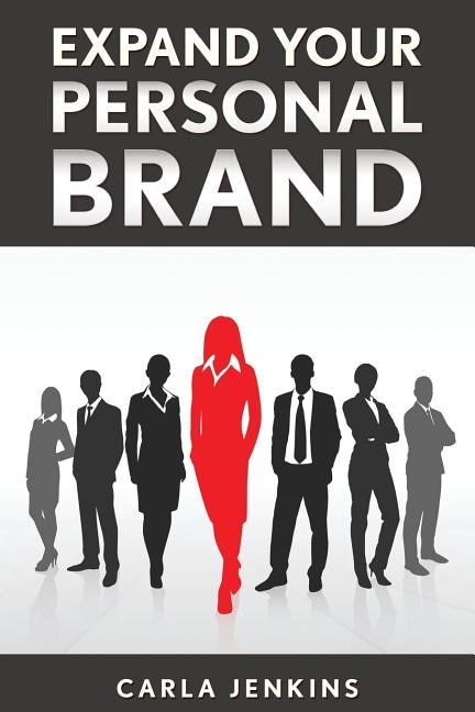 Expand Your Personal Brand by Carla Jenkins, Paperback | Indigo Chapters