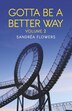 Gotta Be a Better Way Volume 2 by Sandrea Flowers, Paperback | Indigo Chapters