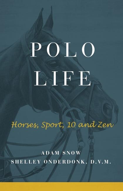 Polo Life by A Snow S Onderdonk, Paperback | Indigo Chapters