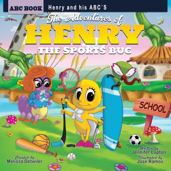 The Adventures of Henry the Sports Bug by Jennifer Lupton, Paperback | Indigo Chapters