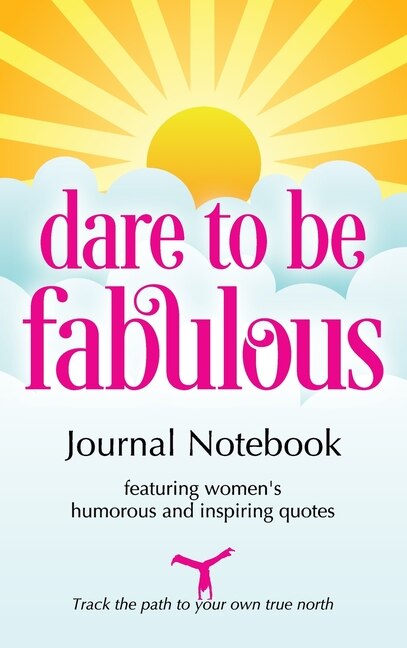 Dare to be Fabulous Journal Notebook by Johanna McCloy, Hardcover | Indigo Chapters