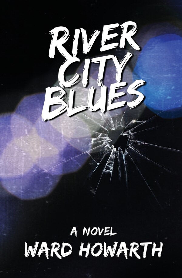 River City Blues by Ward Howarth, Paperback | Indigo Chapters